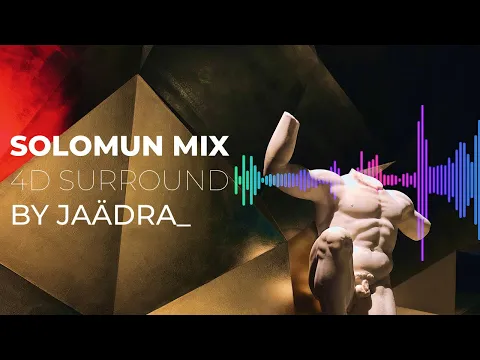 Download MP3 SOLOMUN MIX [4D SURROUND] by @Jaadra_   🔊 🎵