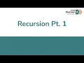 W3D3 Recursion Pt 1