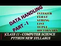 Python Data Handling Part 1 New Syllabus class 11 Computer CBSE in English