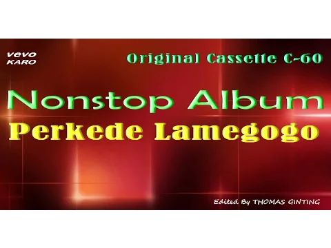 Download MP3 Nonstop Hit Perkede Lamegogo (Asli Cassette) #Perkede Lamegogo#Biring Manggis#Digan-digan