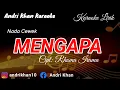 Download Lagu KARAOKE LIRIK VERSI ANDRI KHAN ~MENGAPA~(NADA CEWEK)~CIPT : RHOMA IRAMA