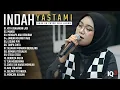 Download Lagu INDAH YASTAMI FULL ALBUM II LAGU COVER SANTAI TEMAN KERJA II COVER AKUSTIK TERBARU 2025