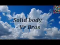 Solid body - Ajay Hooda Raju Punjabi and Anjali ragahv