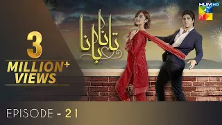tanaa banaa episode 21 digitally presented by oppo hum tv drama 4 may 2021