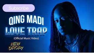 qing madi love trap official lyrics video 