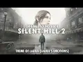 Silent Hill 2 Remake OST - Theme Of Laura (Laura’s Emotions) Original Soundtrack