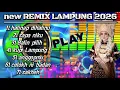 Lagu Dangdut remix Lampung 2026 lagu lampung hits 2026