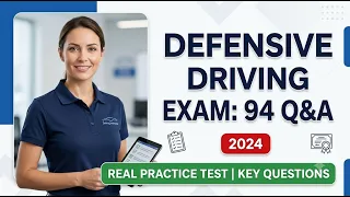Defensive Driving Final Exam Answers Pass All 94 Questions Easily