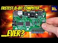 Is this the FASTEST and CHEAPEST 8-Bit Computer Ever