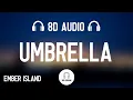 Download Lagu Ember Island – Umbrella (8D AUDIO) “When the sun shine we shine together”