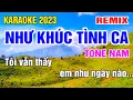 Download Lagu Như khúc tình ca Karaoke Remix Tone Nam Nhạc Sống gia huy karaoke