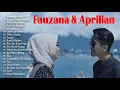 Download Lagu Lagu Duet Terbaik 100% Paling Enak Di Dengar Buat Bersantai - Fauzana \u0026 Aprilian [Full Ablum] 2021