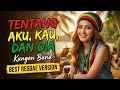 Lagu Tentang Aku, Kau, dan Dia (2007) – Kangen Band || Best Reggae Version