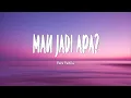 Lagu Yura Yunita - Mau Jadi Apa? (Lirik Lagu)
