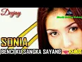 Download Lagu House Beat Funkot - Deejay Benci Kusangka Sayang ( Sonia ) Remix
