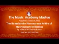Lagu LecDem 24 Academic Session 2025 by Vidwan RK Shriramkumar at The Music Academy Madras