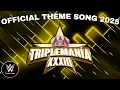 Download Lagu WWE Triplemania 2025 Official Theme Song - \