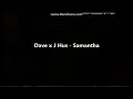 Dave X J Hus - Samantha