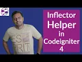 Inflector helpers in Codeigniter 4 Inflector helpers in Inflector helpers in ci4