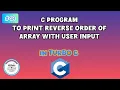 C program to print reverse order of array elements