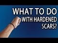 How To Heal Hardened Scar Tissue