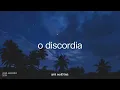 O Discordia — José Madero [Letra]