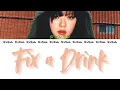 Download Lagu Fix a Drink - ジョンヨン(JEONGYEON) 【日本語字幕/歌詞/和訳/カナルビ】