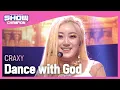 CRAXY - Dance with God (크랙시 - 댄스 위드 갓) | Show Champion | EP.425