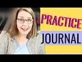 How to Keep a PRACTICE JOURNAL for ALL instruments