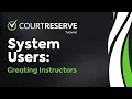 How to Add an Instructor as a System User in CourtReserve Step-by-Step Admin Guide