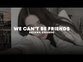 Download Lagu we can't be friends - ariana grande (slowed + reverb) (tiktok version)