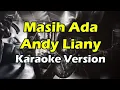 Download Lagu MASIH ADA - ANDY LIANY ( KARAOKE )
