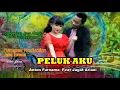 Lagu PELUK AKU (ANTON FURNAMA feat JAGAT ARIANI cipt AROS AKMAL arr YONO KEY