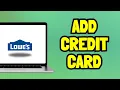 How to Add in Your Credit card in Lowes Easy Steps