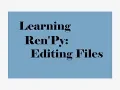 Ren Py 7 0 Learning Ren Py Editing Files