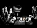 Download Lagu YOU VS YOU - Motivational Speech