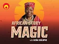 Download Lagu African Story Magic with Gcina Mhlophe (Season 1 Promo)