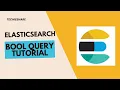 Elasticsearch Bool Query Explained