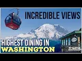 WE RODE THE CRYSTAL MOUNTAIN GONDOLA TO WASHINGTON S HIGHEST RESTAURANT