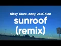 Download Lagu Nicky Youre, dazy - Sunroof Remix (Clean - Lyrics) feat. 24kGoldn