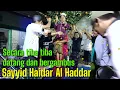Download Lagu Sayyid Haidar Al Haddar Tiba tiba datang dan bergambus menghibur para Jamaah Rutinan Syibab Jember