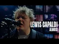 Lagu Lewis Capaldi - Almost (Official Live Video)