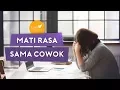 Lagu Mati Rasa sama Cowok