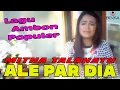 Download Lagu MITHA TALAHATU - ALE PAR DIA (Official Music Video)