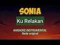 Lagu SONIA - Kurelakan Karaoke | Nada Original