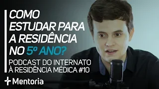Como estudar para a residência no 5⁰ ano? | Do Internato à Residência
