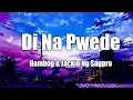 Download Lagu Di Na Pwede - Hambog ft. Jackie Ng Sagpro
