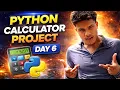 Day 6 Python Calculator Project Build Your First Real Project 100 Day Python Challenge