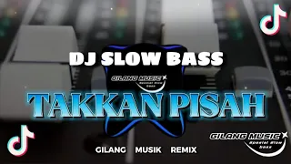 Download DJ TAKKAN PISAH Terbaru 2024 - SLOW BASS - ( EREN ) Gilang Musik Remix MP3