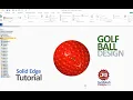 Solid Edge Tutorial Golf Ball Design Design a Golf Ball in Solid Edge Solid Edge Beginners